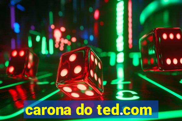 carona do ted.com